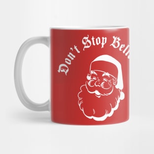 Dont stop believin (in santa) white Mug